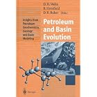 Petroleum and Basin Evolution: Insights from Petroleum Geochemistry, Geology and Basin Modeling by  Dietrich H. Welte, Brian Horsfield, and Donald R. Baker