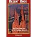 Desert Rock I Rock Climbs in the National Parks (Regional Rock Climbing Series)