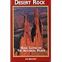 Desert Rock I Rock Climbs in the National Parks (Regional Rock Climbing Series)