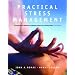 Practical Stress Management: A Comprehensive Workbook for Managing Change and Promoting Health (4th Edition)