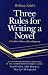 Three Rules for Writing a Novel: A Guide to Story Development