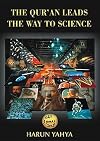 The Qur'an Leads the Way to Science
