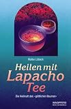 Heilen mit Lapacho Tee: Die Heilkraft des g�ttlichen Baumes