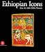 Ethiopian Icons : Catalogue of the Collection of the Institute of Ethiopian Studies Addis Ababa University