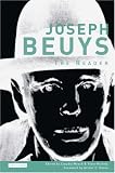 Joseph Beuys: The Reader Joseph Beuys: The Reader