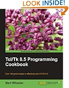 Tcl/Tk 8.5 Programming Cookbook