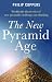 Book The New Pyramid Age: Worldwide Discoveries of New Pyramids Challenge Our Thinking