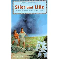 Stier und Lilie. Roman aus dem minoischen Kreta