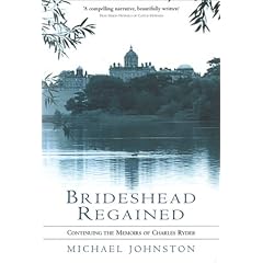 Brideshead Regained: Continuing the Memoirs of Charles Ryder