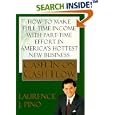 Cash In on Cash Flow: How to make Full Time Income with Part Time Effort in America's Hottest New Business