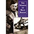 The Making of Billy Bishop by Brereton Greenhous