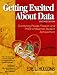 Getting Excited About Data Second Edition:  Combining People, Passion, and Proof to M...