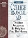 College Financial Aid: The Best Resources To Help You Find The Money, 3rd Edition (Higher Education and Careers Series)