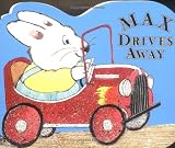 Max Drives Away: A shaped board book (Max Board Books)