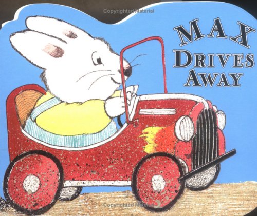 Max Drives Away: A shaped board book (Max and Ruby)
