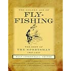 The Golden Age of Fly-Fishing: The Best of the Sportsman 1927-1937 by Rolf W. Coykendall, A. L. Ripley, and Ralph Boyer