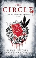 The Circle: The Engelsfors Trilogy--Book 1