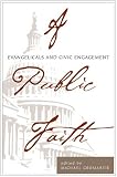 A Public Faith: Evangelicals and Civic Engagement (Ethics and Public Policy Center)