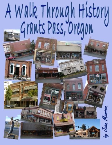 A Walk Through History, Grants Pass, Oregon
