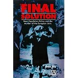 Final Solution: Nazi Population Policy and the Murder of the European Jew (Hodder Arnold Publication)