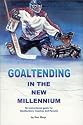 Goaltending in the New Millennium