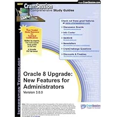 CramSession's Oracle 8 Upgrade: New Features for Administrators : Certification Study Guide