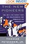 The New Pioneers: The Men and Women Who Are Transforming the Workplace and Marketplace