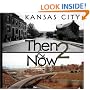 Kansas City: Then & Now 2