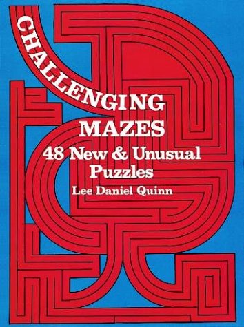 Challenging Mazes: 48 New  Unusual Puzzles