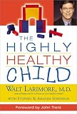 The Highly Healthy Child