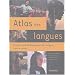 Atlas des langues : L'origine et le d�veloppement des langues dans le monde
