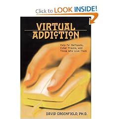Virtual Addiction: Help for Netheads, Cyberfreaks, and Those Who Love Them
