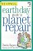 The Official Earth Day Guide to Planet Repair by Denis Hayes