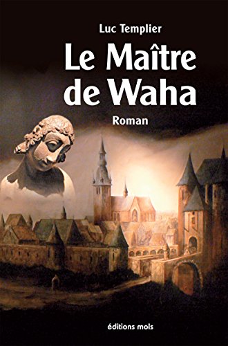 Le Maître de Waha: Un roman historique haletant ! (Autres Sillons) (French Edition)