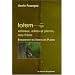 Totem : Animaux, arbres et pierres, mes fr�res