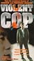 "Violent Cop (""Violent"" Version) " [VHS]