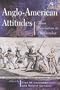 Anglo-American Attitudes: From Revolution to Partnership