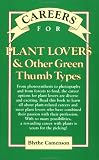 Careers for Plant Lovers & Other Green Thumb Types (Careers for You Series)