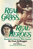 Real Grass, Real Heroes: Baseball's Historic 1941 Season