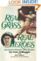 Real Grass, Real Heroes