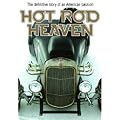 Hot Rod Heaven: Definitive Story of An American Passion