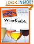 The Complete Idiot's Guide to Wine Basics, 2nd Edition