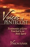 Voices of Pentecost: Testimonies of Lives Touched by the Holy Spirit