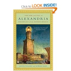 The Rise and Fall of Alexandria: Birthplace of the Modern World