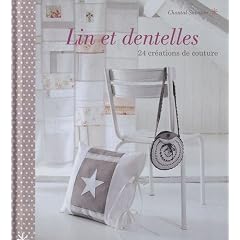 Lin et dentelles : 24 cr�ations de couture