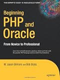 Beginning PHP and Oracle: From Novice to Professional (Expert's Voice)