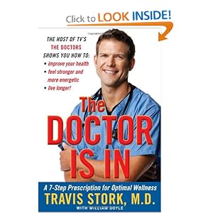 Click here to buy The Doctor Is In: A 7-Step Prescription for Optimal Wellness by Travis Stork M.D..