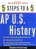 5 Steps to a 5 on the Advanced Placement Examinations: U.S. History (5 Steps to a 5 on the Advanced Placement Examinations Series)
