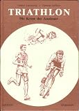 Triathlon - Die Krone der Ausdauer - G&uuml;nther und Steffens, Thomas Lachmann
