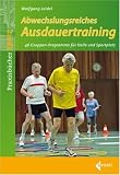 Abwechslungsreiches Ausdauertraining 46 Gruppen-Programme